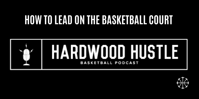 How to lead on the basketball court